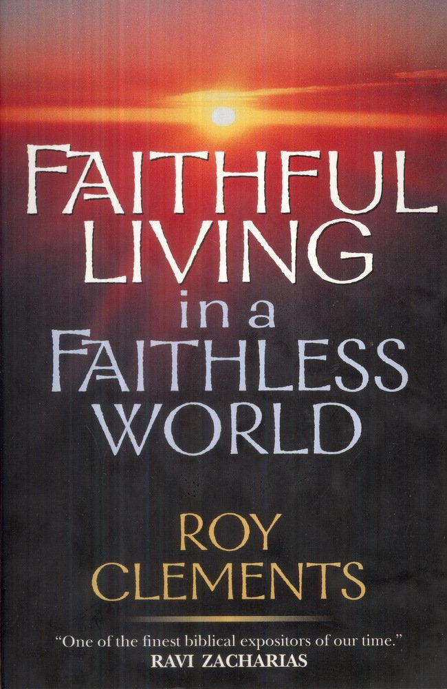 Faithful Living in a Faithless World by Roy Clements image 0