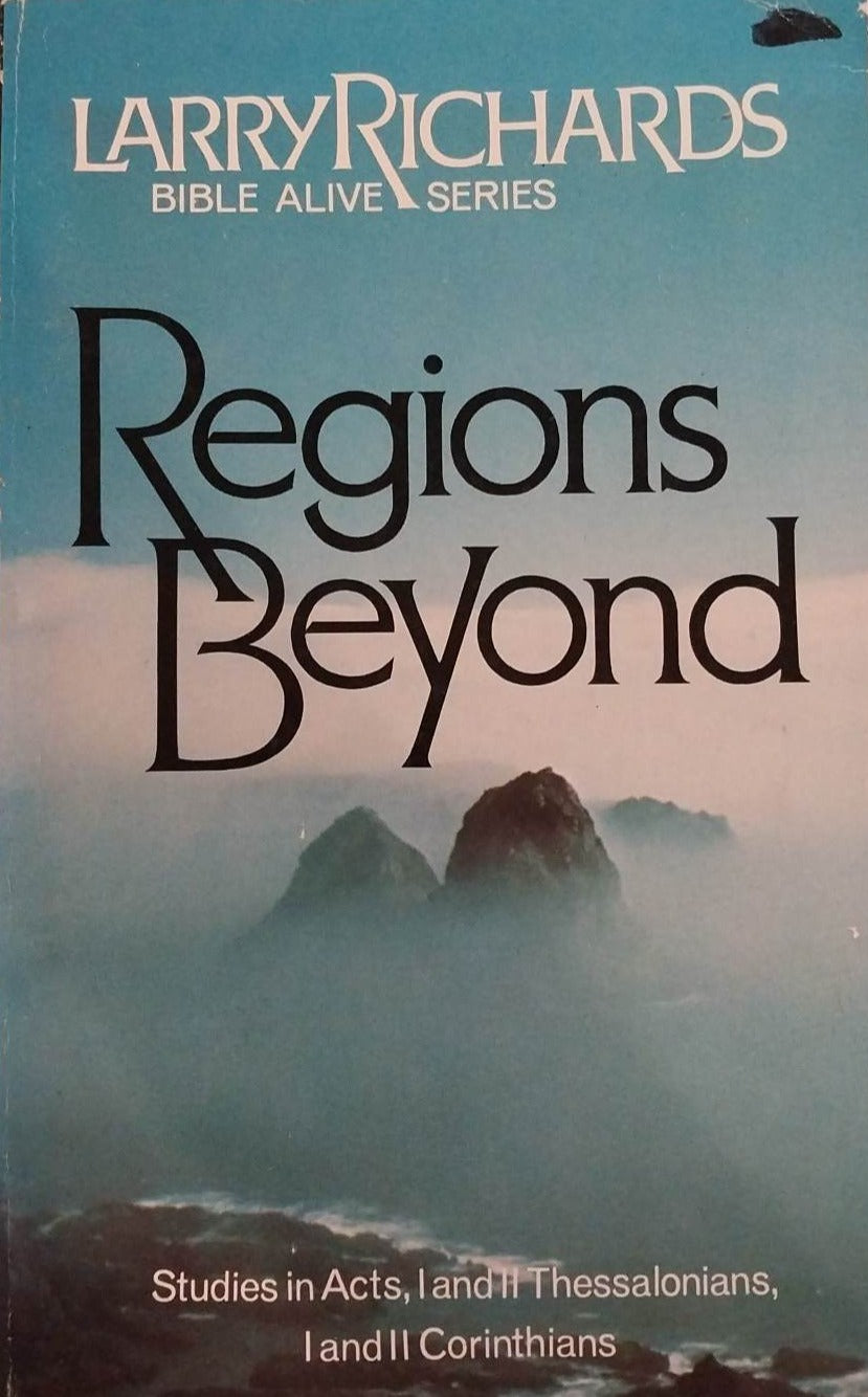 Regions Beyond: Studies in Acts, I & II Thessalonians, and I & II Corinthians image 0