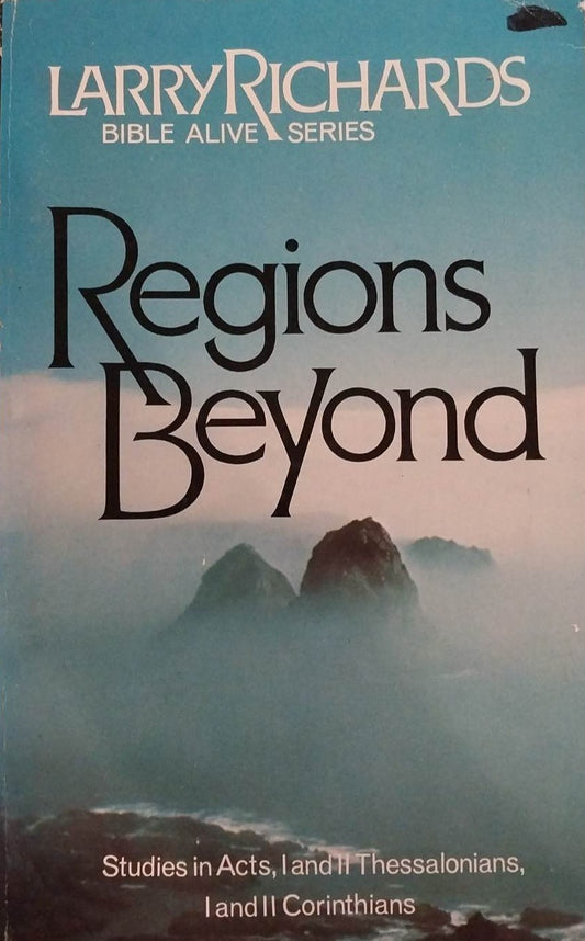 Regions Beyond: Studies in Acts, I & II Thessalonians, and I & II Corinthians image 0