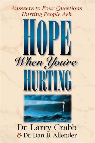 Hope When You're Hurting by Dr. Larry Crabb and Dr. Dan B. Allender image 0