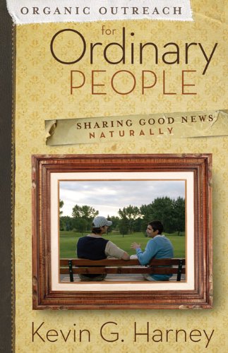 Organic Outreach for Ordinary People by Kevin G. Harney image 0
