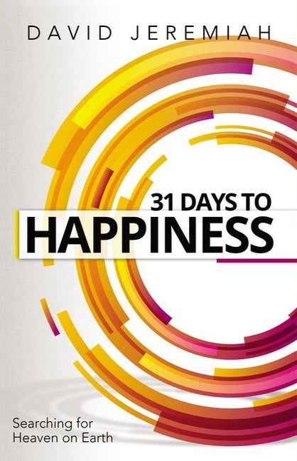 31 Days To Happiness by David Jeremiah image 0
