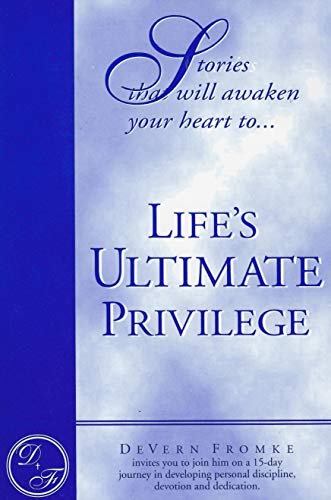 Life's Ultimate Privilege by DeVerne Fromke image 1