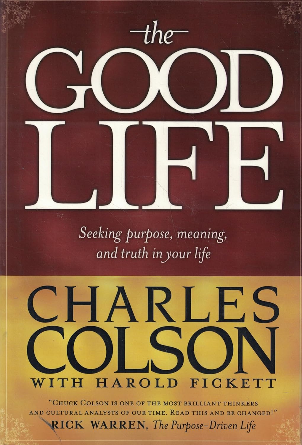 Good Life by Charles Colson and Harold Fickett image 0