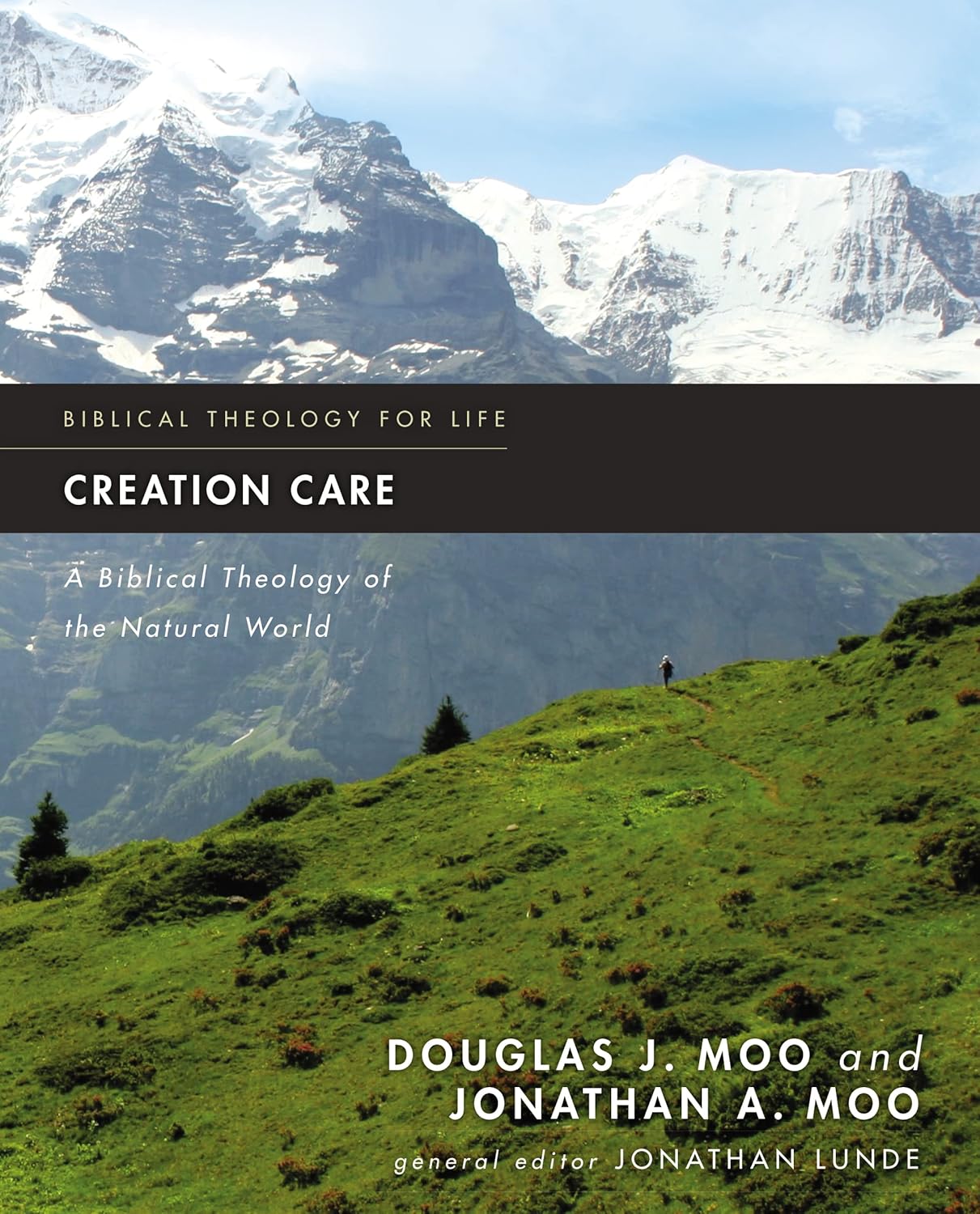 Creation Care: Biblical Theology for Life by Douglas J. Moo, Jonathan A. Moo image 0