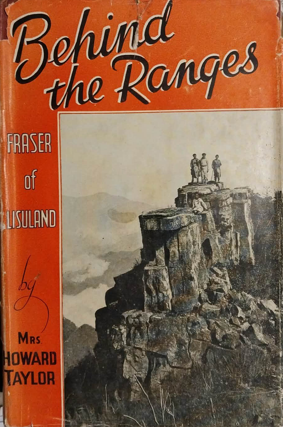 Behind the Ranges: Fraser of Lisuland by Mrs Howard Taylor