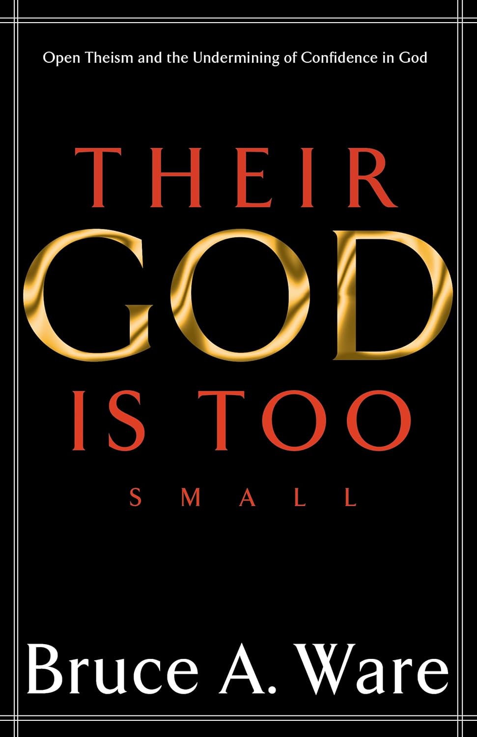 Their God is Too Small by Bruce A. Ware image 0