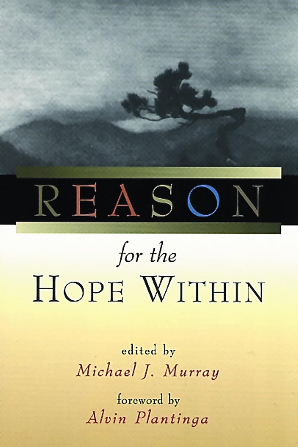 Reason for the Hope Within edited by Michael J. Murray image 0