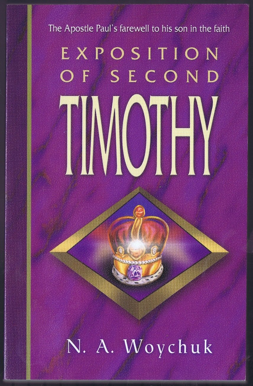 Exposition to Second Timothy by N.A. Woychuk image 0