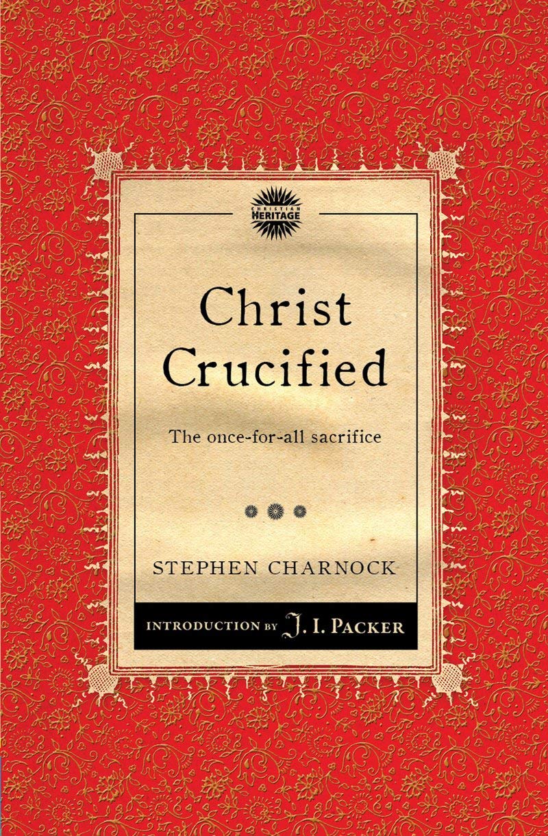Christ Crucified by Stephen Charnock image 0