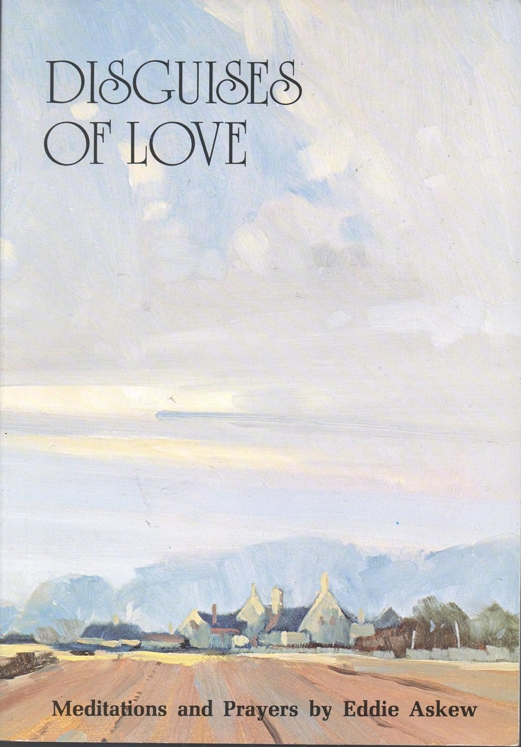 Disguises of Love: Meditations and Prayers by Eddie Askew image 0