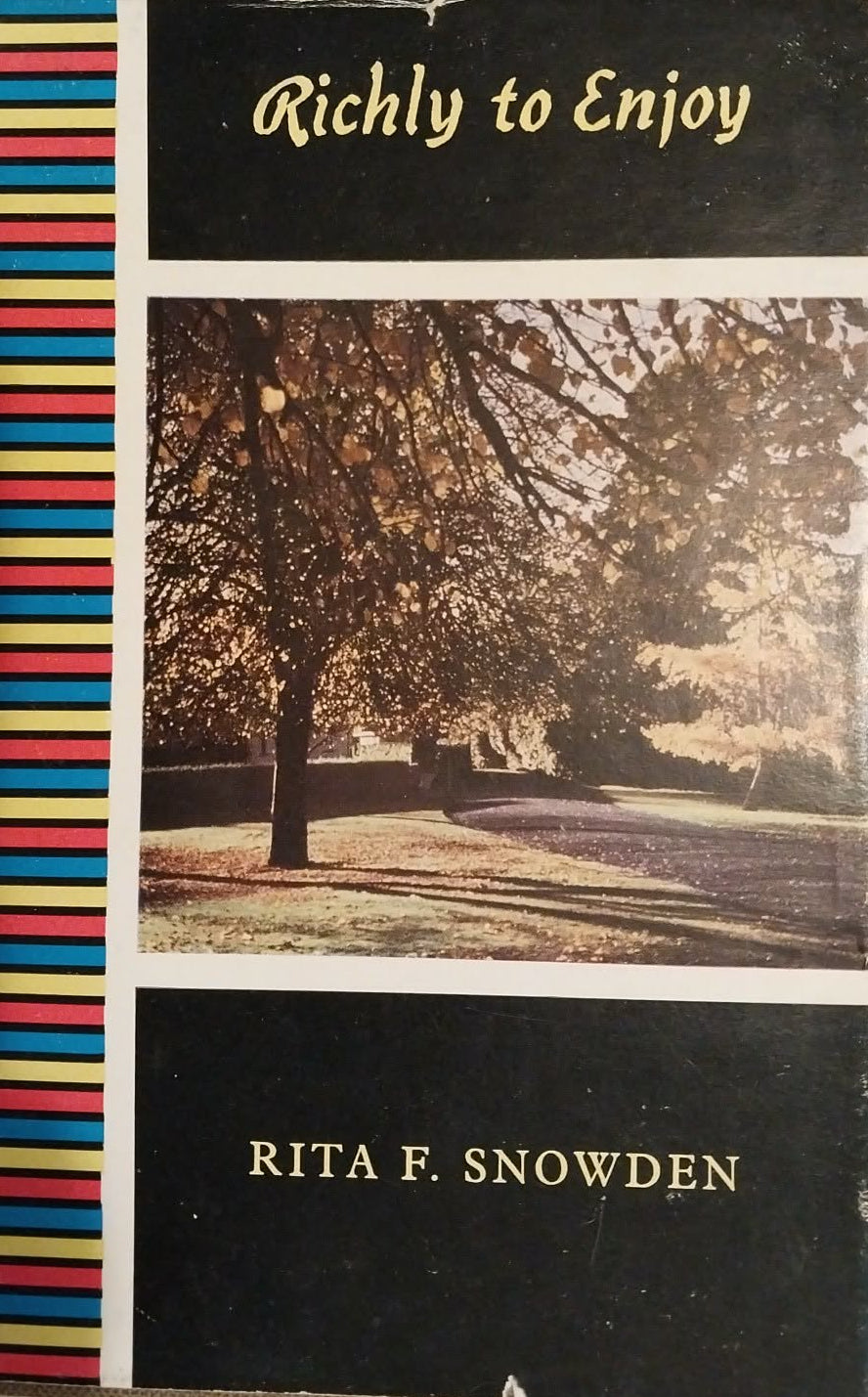 Richly to Enjoy by Rita F. Snowden (Signed Copy)