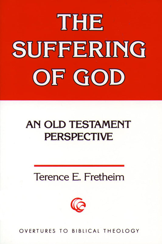 Suffering of God: An Old Testament Perspective by Terence E. Fretheim image 0