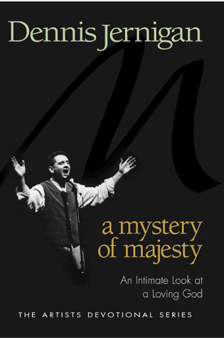 Mystery of Majesty: An Intimate Look at a Loving God by Dennis Jernigan image 0
