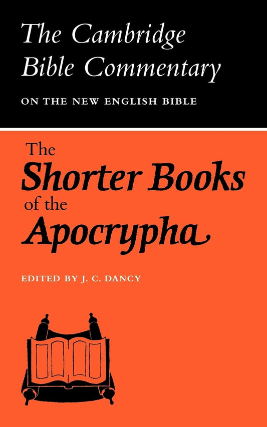 Shorter Books of the Apocrypha (Cambridge Bible Commentary) edited by J.C. Dancy image 0
