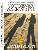 You Never Walk Alone by David Paton