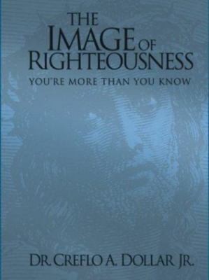 Image of Righteousness by Creflo A. Dollar Jr. image 0