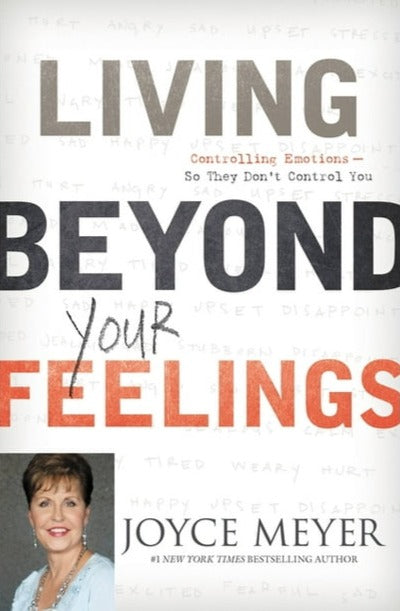 Living Beyond Your Feelings by Joyce Meyer image 0
