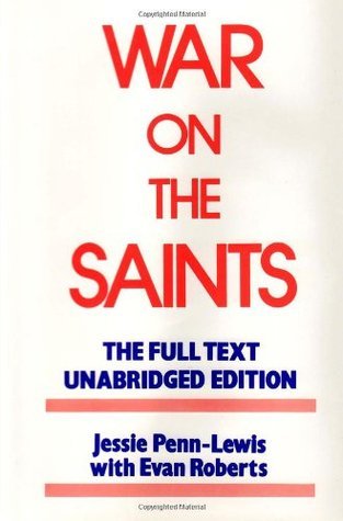 War On The Saints by Jessie Penn-Lewis with Evan Roberts image 0