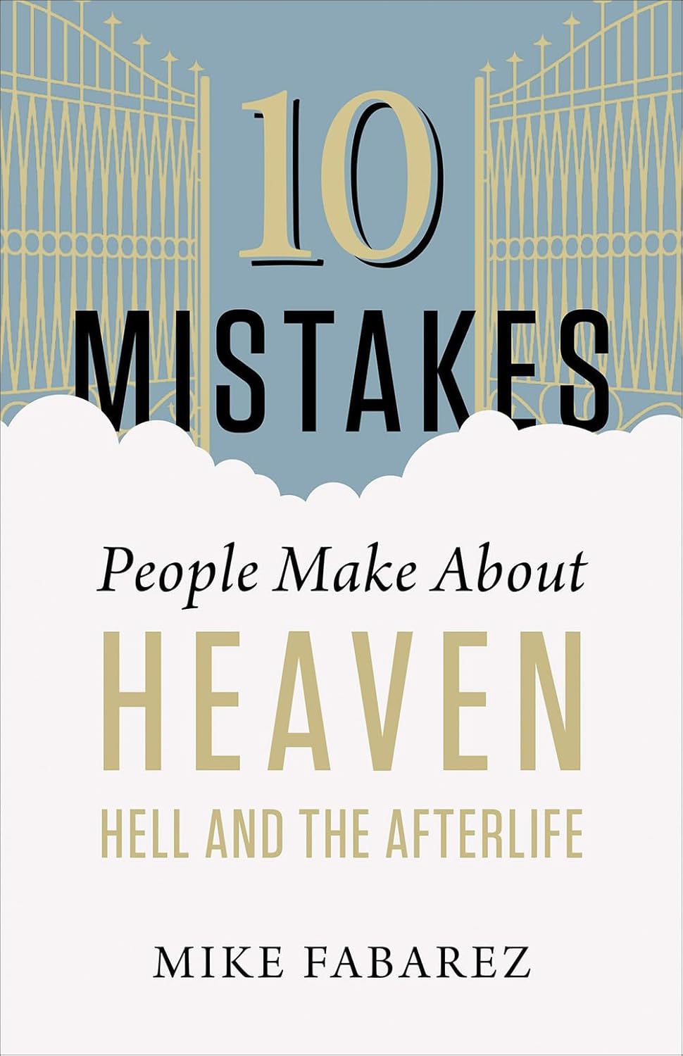 10 Mistakes People Make About Heaven, Hell, and the Afterlife by Mike Fabarez image 0