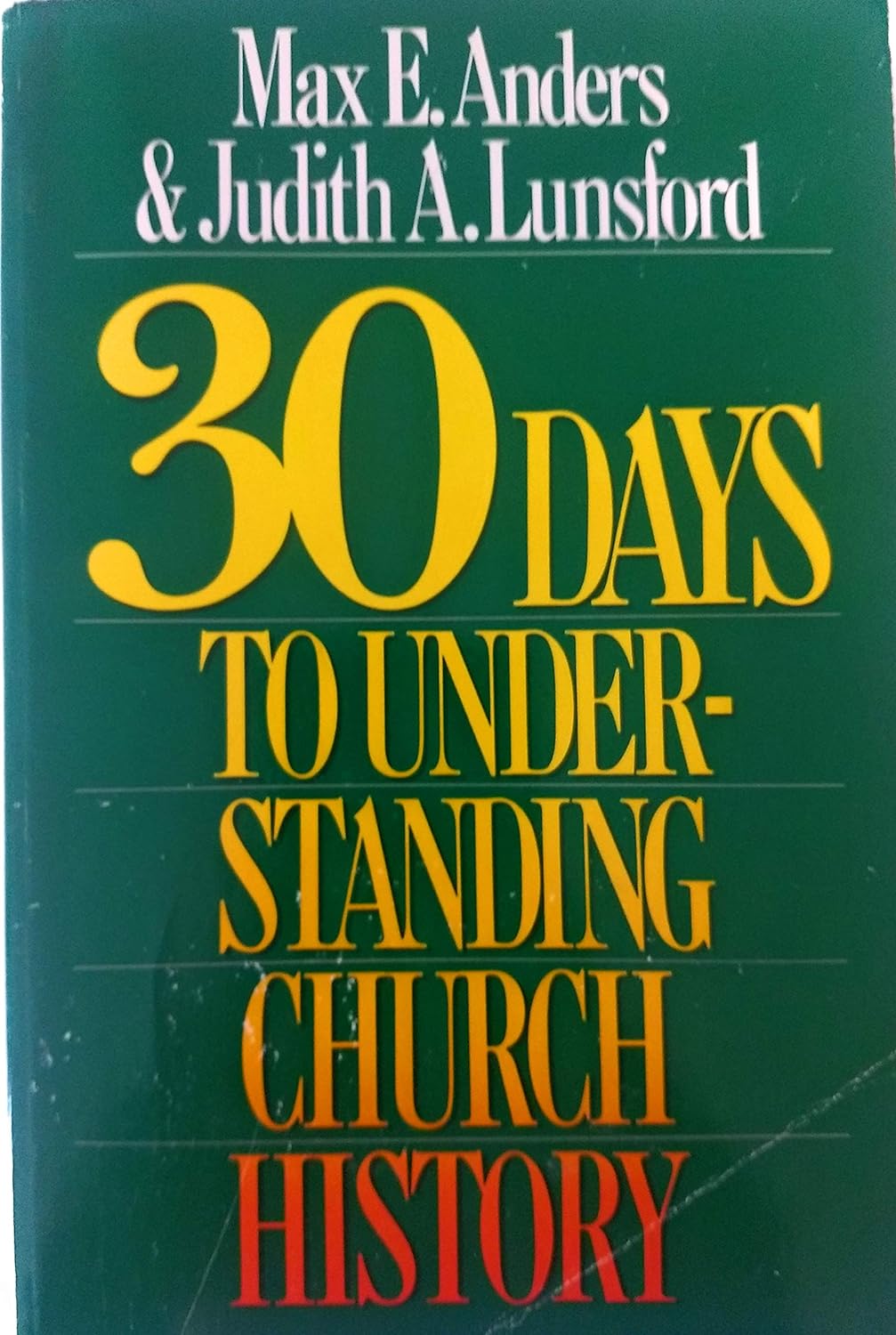 30 Days to Understanding Church History by Max E. Anders and Judith A. Lunsford image 0