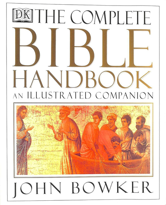 Complete Bible Handbook: Illustrated Companion by John Bowker image 0