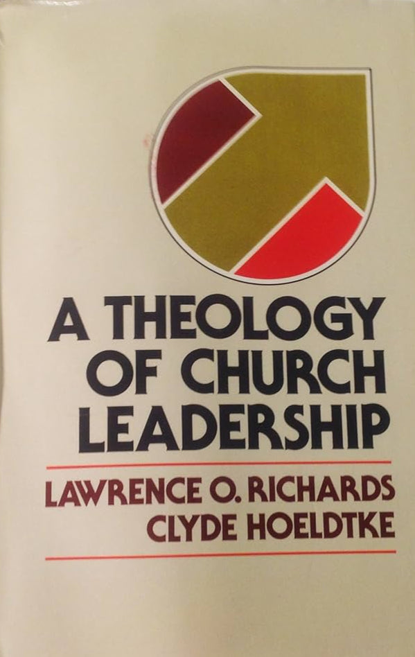 Theology of Church Leadership by Lawrence O. Richards image 0