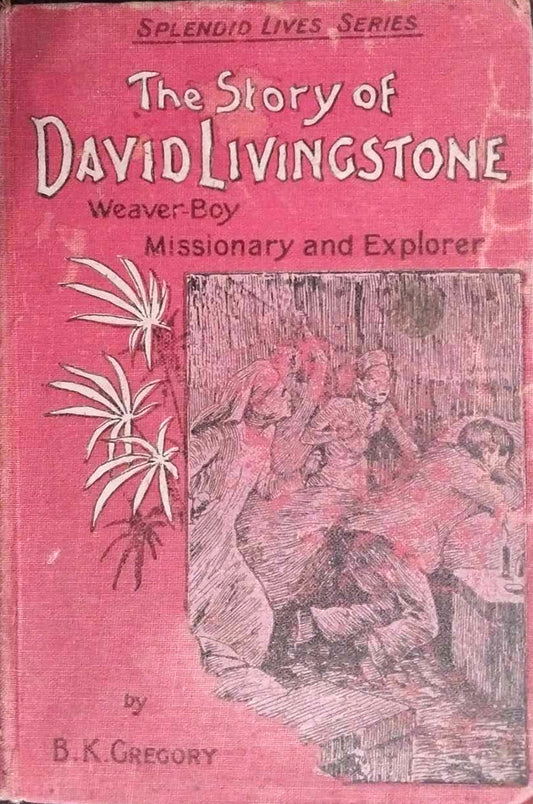 Story of David Livingstone by B.K. Gregory image 0