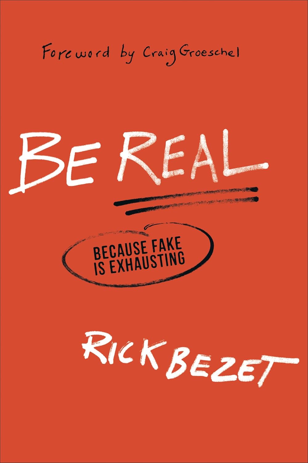 Be Real: Because Being Fake is Exhausting by Rick Bezet image 0