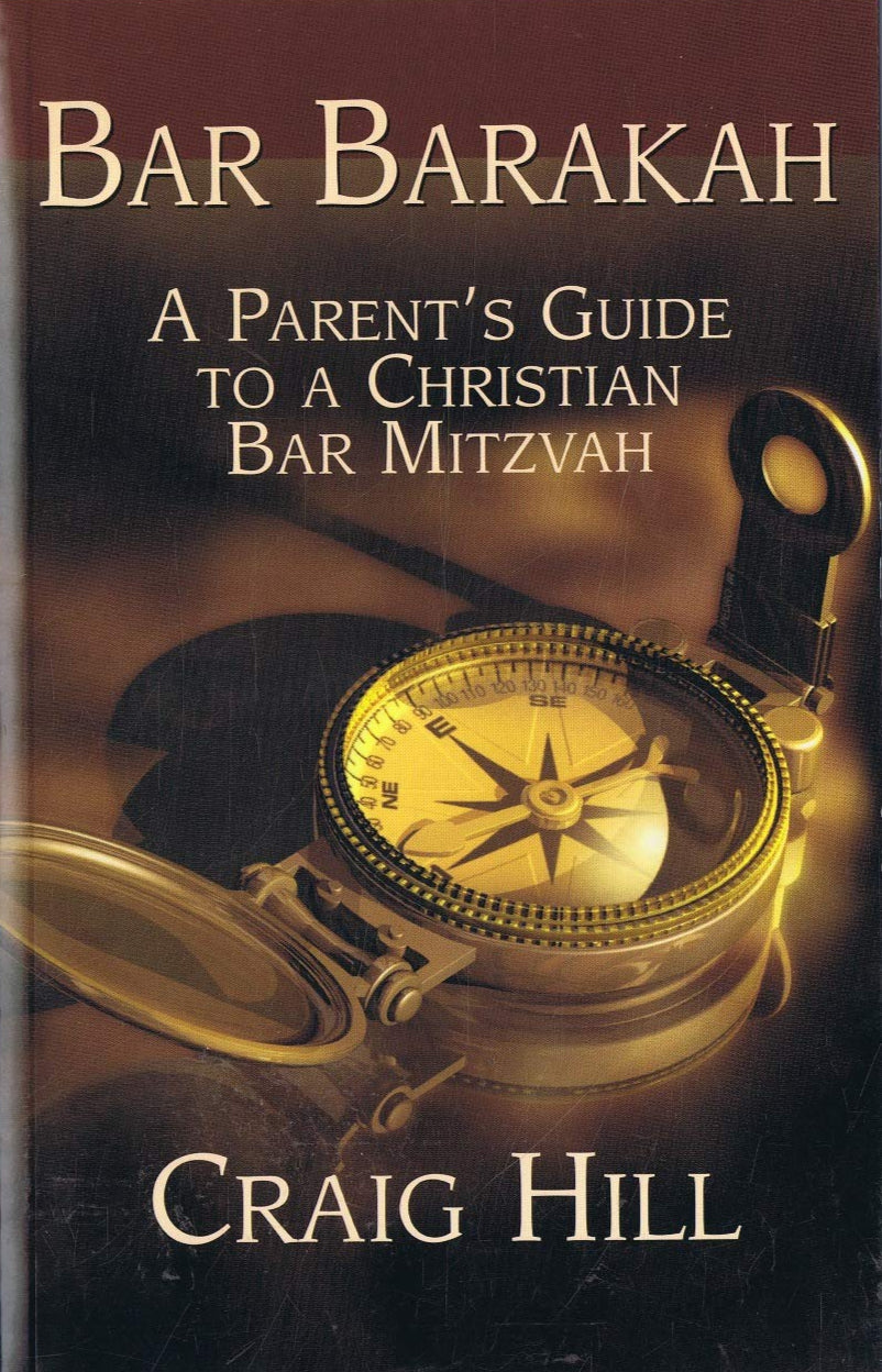 Bar Barakah: A Parent's Guide to a Christian Bar Mitzvah by Craig Hill image 0