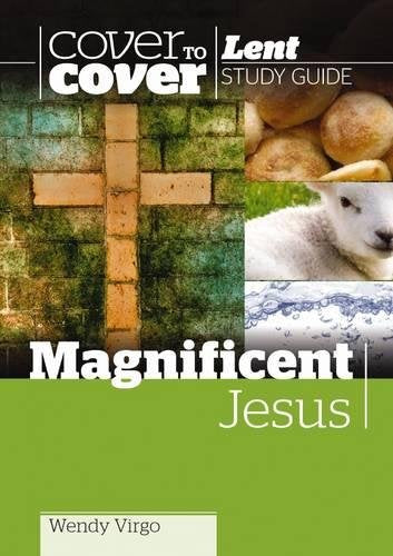 Magnificent Jesus: Lent Study Guide by Wendy Virgo (Cover to Cover) image 0