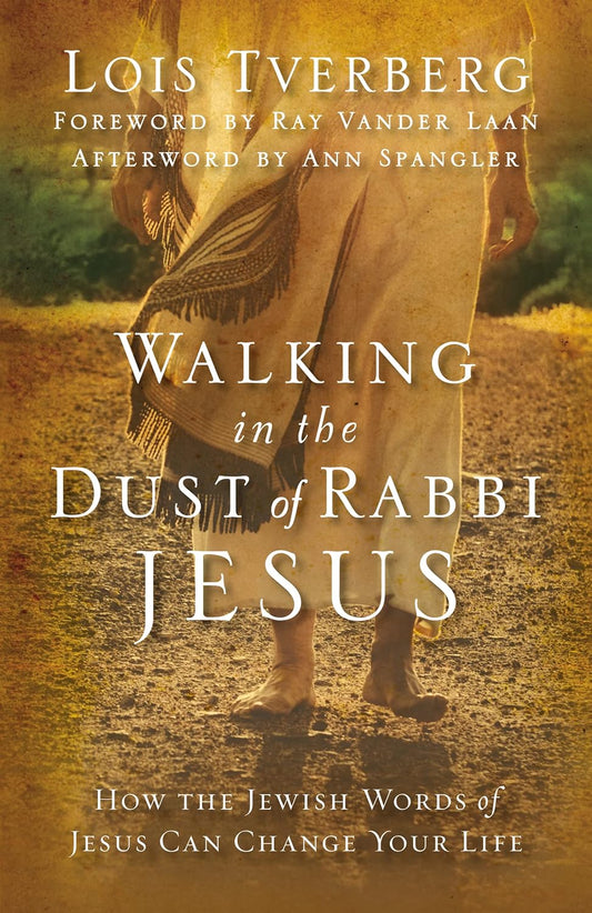 Walking in the Dust of Rabbi Jesus by Lois Tverberg image 0