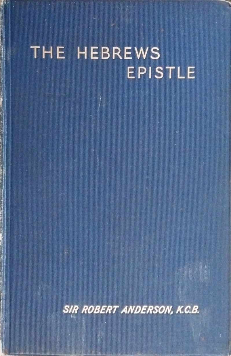 The Hebrews Epistle by Sir Robert Anderson image 0
