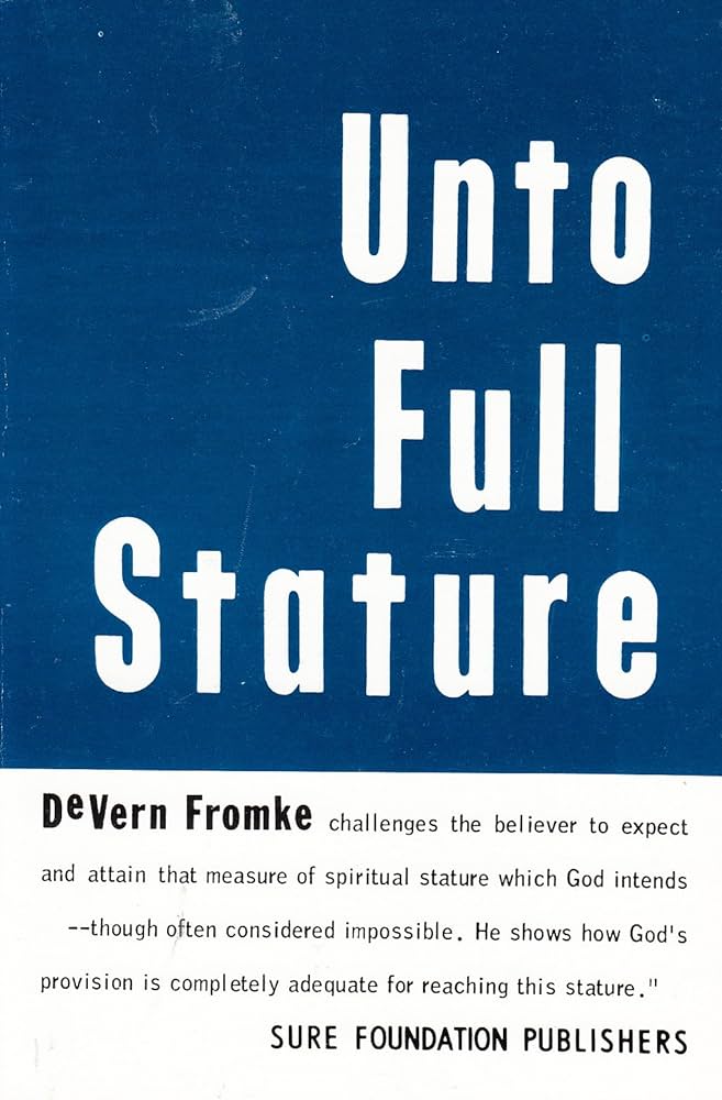 Unto Full Stature by DeVern Fromke image 0