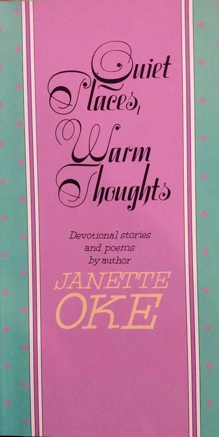 Quiet Places, Warm Thoughts: Devotional Stories and Poems by Janette Oke image 0