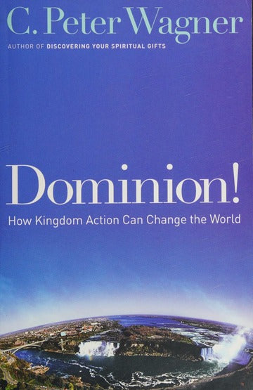 Dominion by C. Peter Wagner