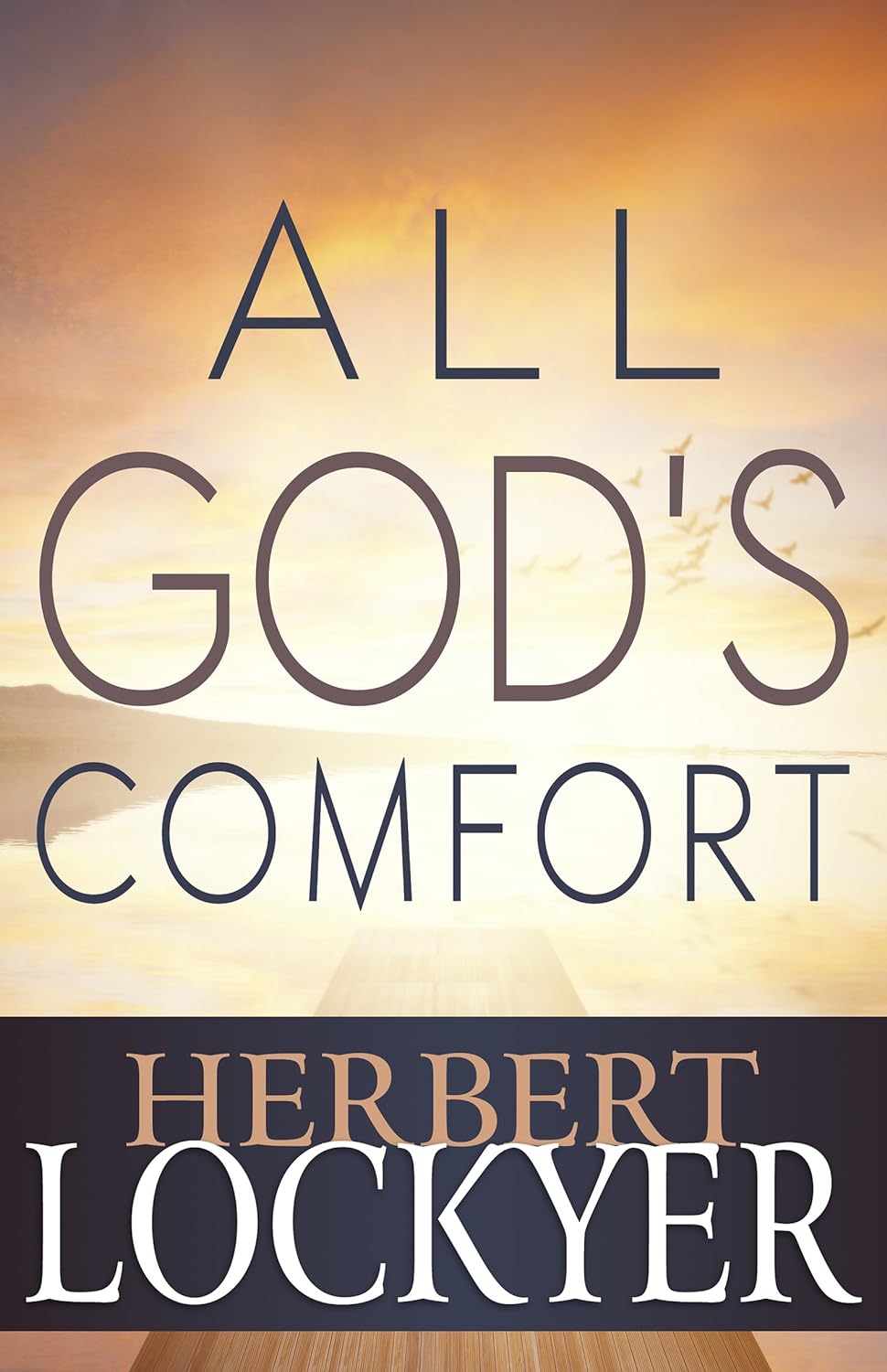 All God's Comfort by Herbert Lockyer image 0
