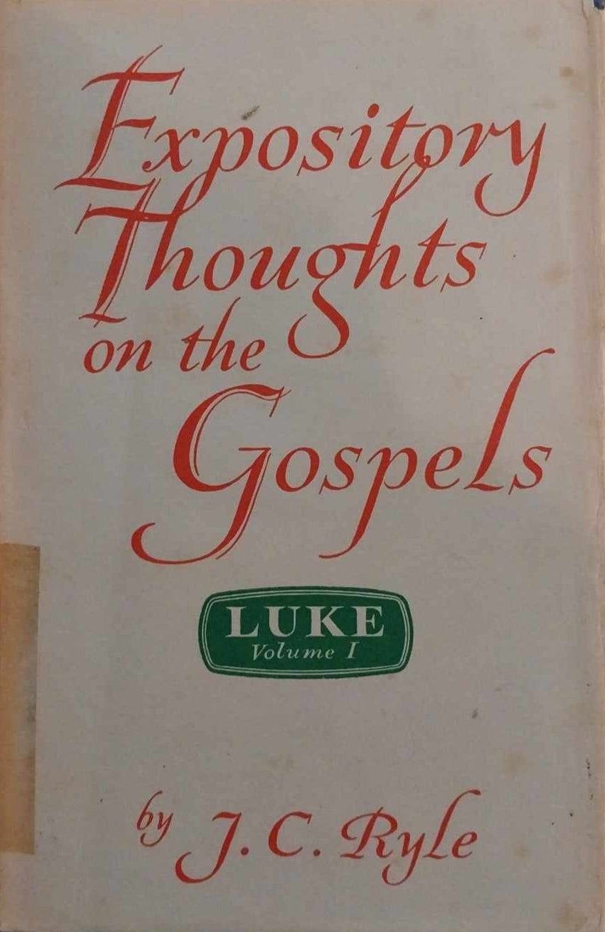 Expository Thoughts on the Gospels: Luke Vol. 1 by J.C. Ryle image 0