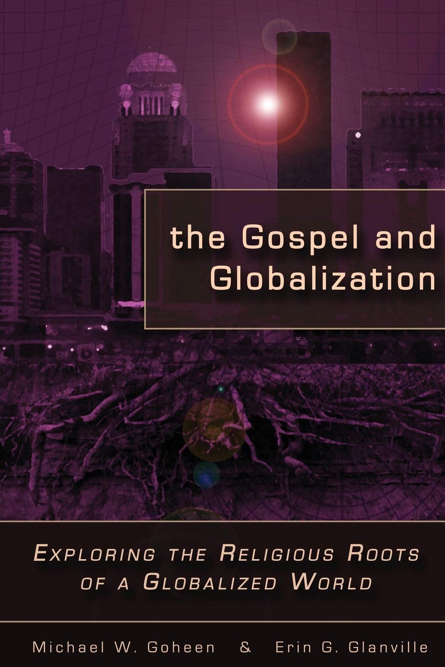 Gospel and Globalization by Michael W. Goheen and Erin G. Glanville image 0