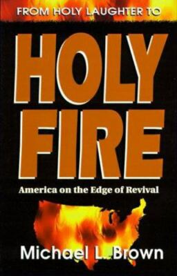 From Holy Laughter to Holy Fire by Michael L. Brown image 0