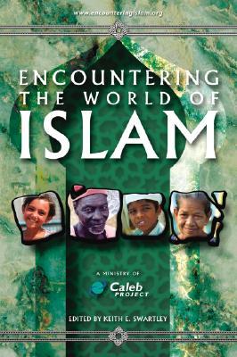 Encountering The World of Islam edited by Keith E. Swartley image 0