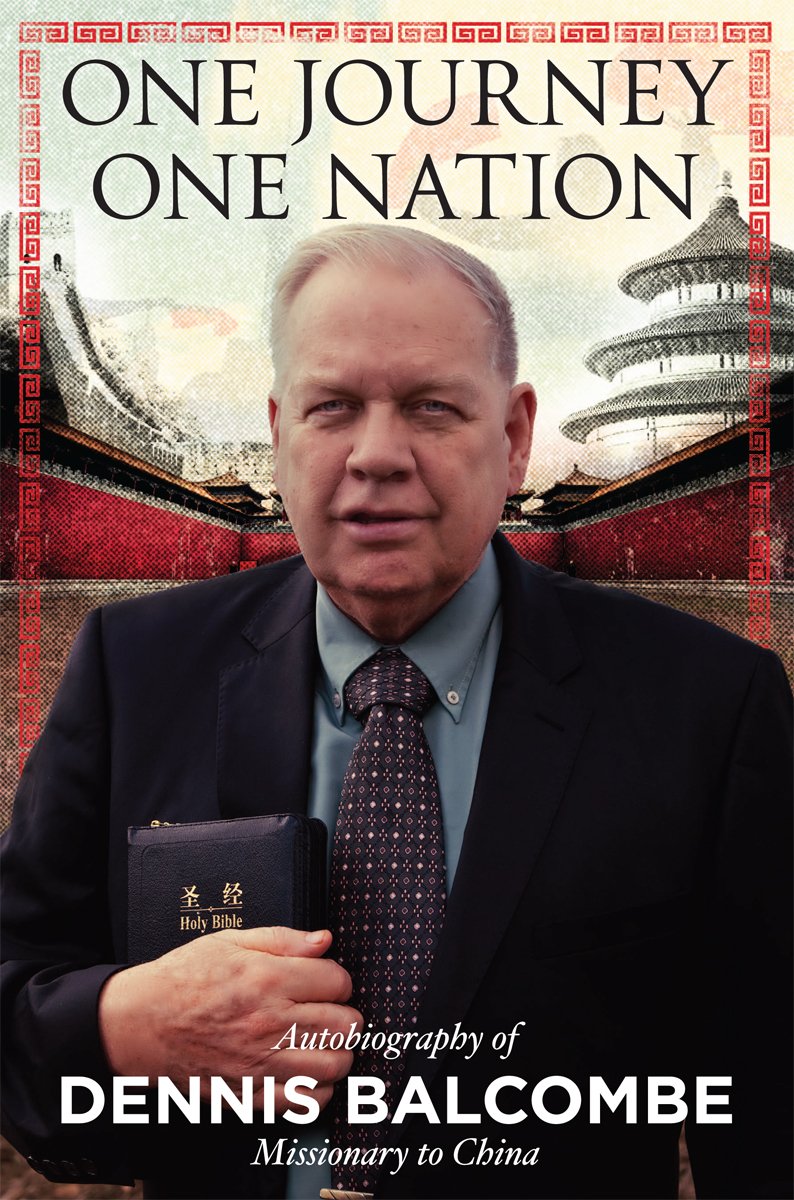 One Journey One Nation: Autobiography of Dennis Balcombe, Missionary to China image 0