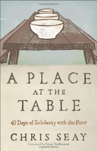 A Place at the Table: 40 Days of Solidarity with the Poor by Chris Seay image 0