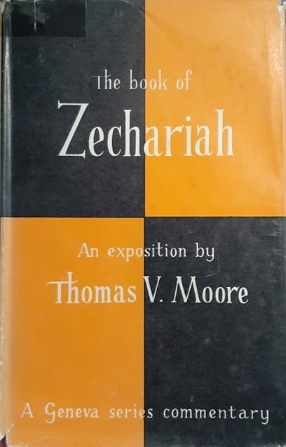 Zechariah: An Exposition by Thomas V. Moore image 0