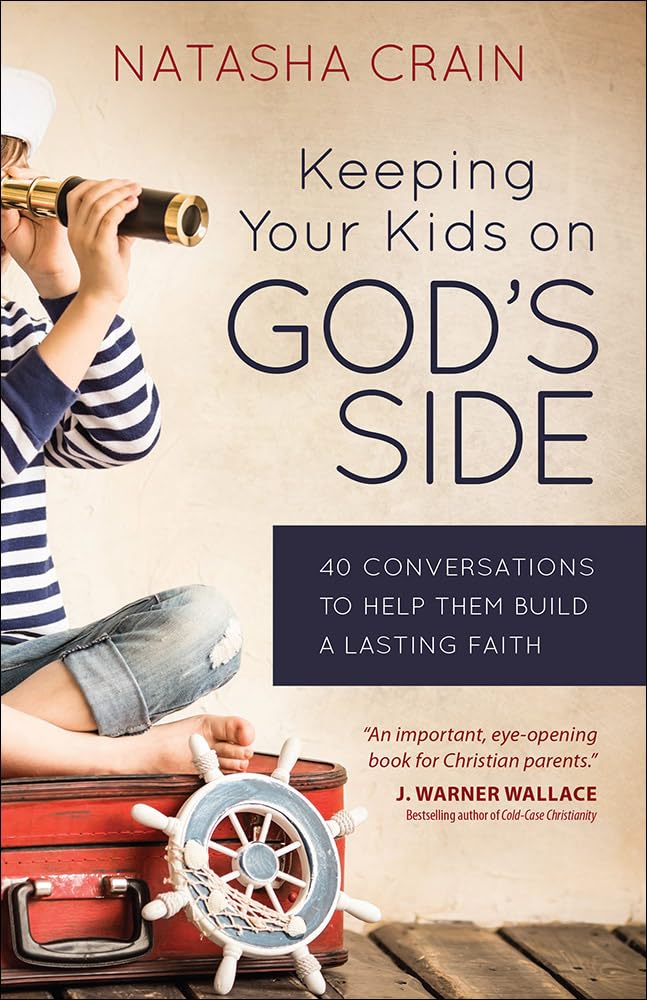 Keeping Your Kids on God's Side by Natasha Crain image 0