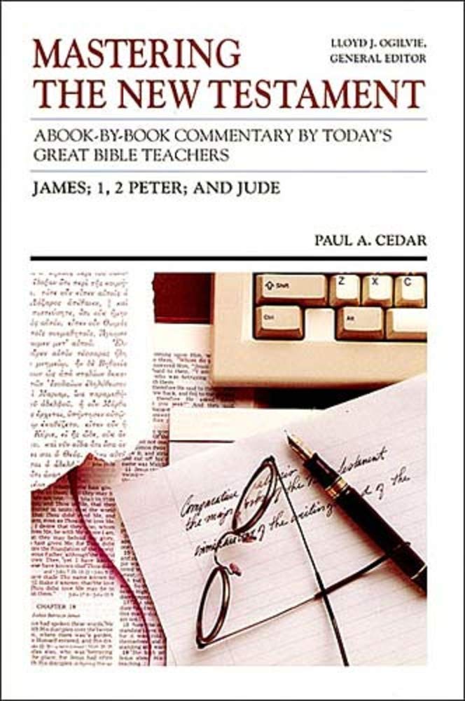 Mastering the New Testament: James, 1, 2 Peter, Jude by Paul A. Cedar image 0
