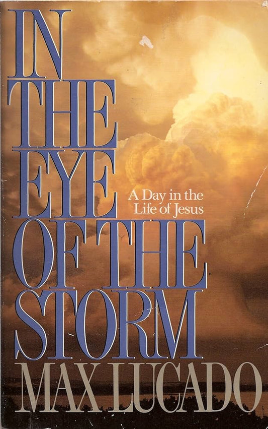 In The Eye of the Storm by Max Lucado image 0