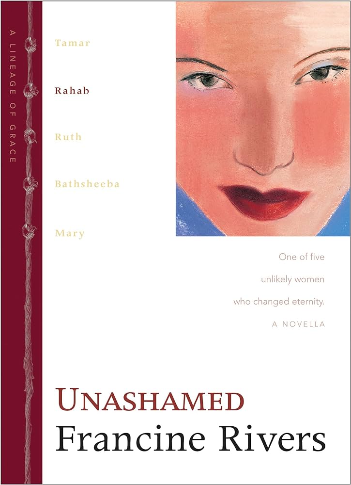 Unashamed: Rahab (Lineage of Grace #2) by Francine Rivers image 0