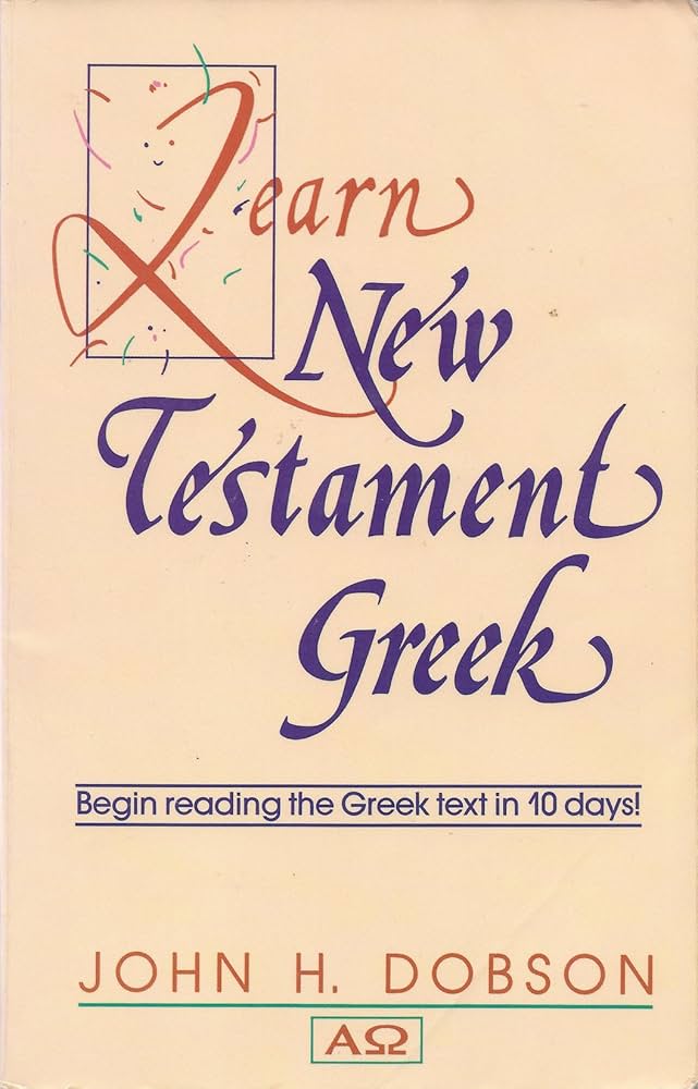Learn New Testament Greek by John H. Dobson (revised edition) image 1
