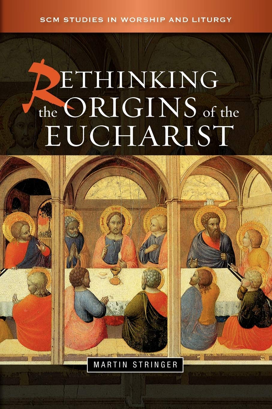 Rethinking the Origins of the Eucharist by Martin Stringer image 0